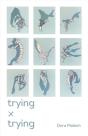 Trying X Trying - Preview