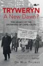 Tryweryn: A New Dawn? - Preview