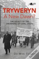 Tryweryn: New Dawn?