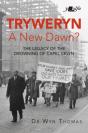 Tryweryn: New Dawn? - Preview