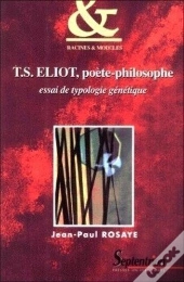 T.S. Eliot, Poète-Philosophe : Essai De Typologie Génétique