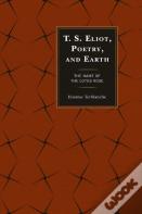 T.S. Eliot, Poetry, And Earth