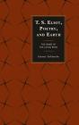 T.S. Eliot, Poetry, And Earth - Preview