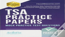 Tsa Practice Papers: 100s Of Mock Practice Test Questions