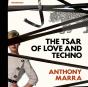 Tsar Of Love And Techno - Preview