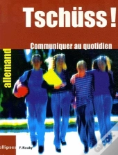 Tschüss ; Communiquer Au Quotidien