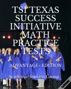 Capa do artigo Tsi Texas Success Initiative Math Practice Tests Advantage+ Edition