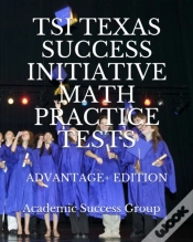 Capa do artigo Tsi Texas Success Initiative Math Practice Tests Advantage+ Edition