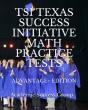 Tsi Texas Success Initiative Math Practice Tests Advantage+ Edition - Preview