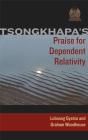 Tsongkhapa'S Praise For Dependent Relativity - Preview