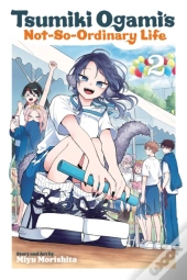 Tsumiki Ogami'S Not-So-Ordinary Life, Vol. 2