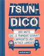 Tsundico ; 200 Mots Que Le Français Devrait Emprunter Aux Autres Langues - Preview