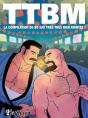 Ttbm : La Compilation De Bd Gay Très Très Bien Montée ! Tome 1 - Preview