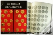 Ttresor De Garonne. Essai Sur La Circulation Monetaire En Aquitaine  A La Fin Du Regne D'Antonin Le