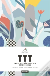 Ttt ; Tandem De Témoignages Transgenres