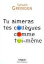 Tu Aimeras Tes Collègues Comme Toi-Même - Preview