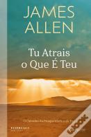 Tu Atrais o que é Teu