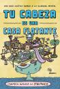 Tu Cabeza Es Una Casa Flotante - Preview