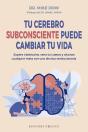 Tu Cerebro Subconsciente Puede Cambiar Tu Vida - Preview