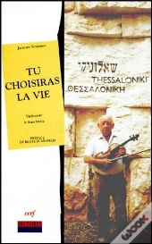 Tu Choisiras La Vie : Violoniste A Auschwitz
