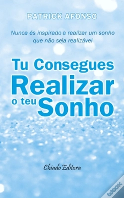 Capa do artigo Tu Consegues Realizar o Teu Sonho