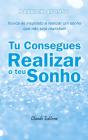 Tu Consegues Realizar o Teu Sonho - Preview