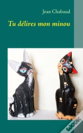 Tu Délires Mon Minou