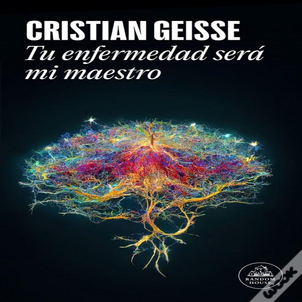 Tu Enfermedad Sera Mi Maestro