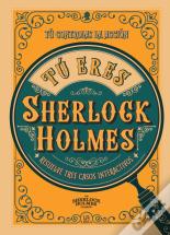 Tu Eres Sherlock Holmes
