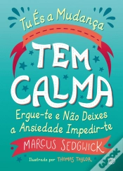 Capa do artigo Tu és a Mudança - Tem Calma