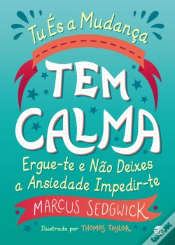 Capa do artigo Tu és a Mudança - Tem Calma