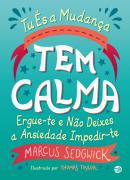 Tu és a Mudança - Tem Calma