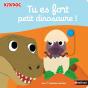 Tu Es Fort Petit Dinosaure ! - Preview