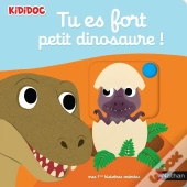 Tu Es Fort Petit Dinosaure !
