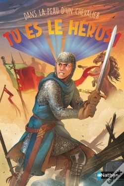 Capa do artigo Tu Es Le Héros ! : Dans La Peau D'Un Chevalier