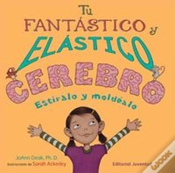 Capa do artigo Tu Fantastico Y Elástico Cerebro