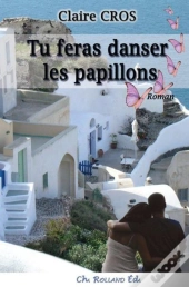 Tu Feras Danser Les Papillons