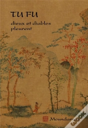Capa do artigo Tu Fu - Dieux Et Diables Pleurent