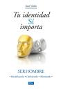 Tu Identidad Sí Importa: Ser Hombre - Preview