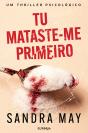 Tu Mataste-Me Primeiro - Preview
