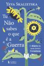 Tu Não Sabes o que é a Guerra - Preview