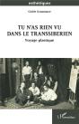 Tu N'As Rien Vu Dans Le Transsibérien : Voyage Plastique - Preview