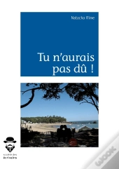 Tu N'Aurais Pas Dû !