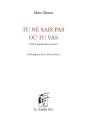 Tu Ne Sais Pas Où Tu Vas - Preview