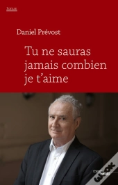 Tu Ne Sauras Jamais Combien Je T'Aime