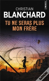 Tu Ne Seras Plus Mon Frère
