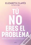 Tu No Eres El Problema