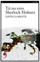 Tu No Eres Sherlock Holmes