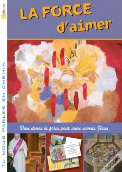 Capa do artigo Tu Nous Parles En Chemin - Enfance - 9 -  La Force D'Aimer