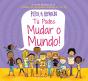 Tu Podes Mudar o Mundo! - Preview